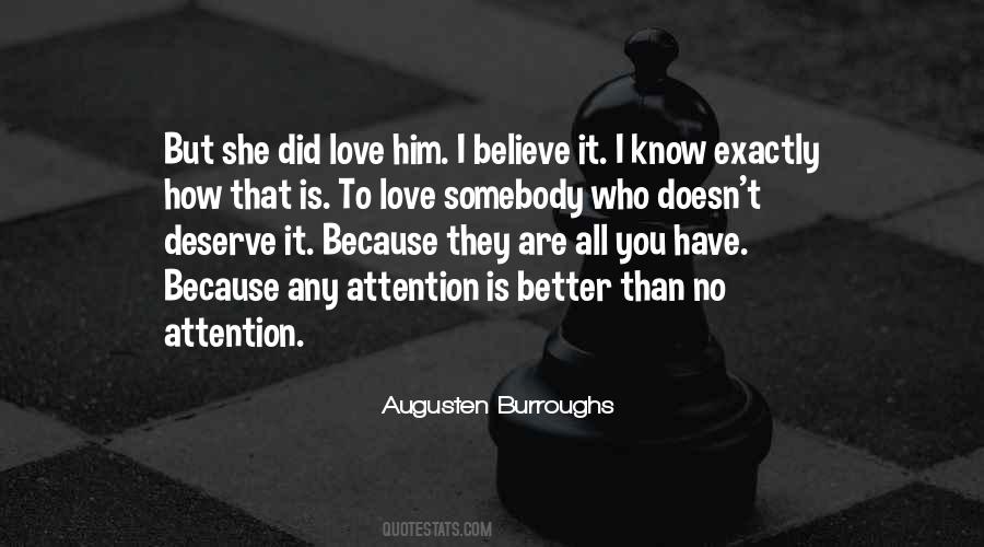 Quotes About I Deserve Better Than You #1687391