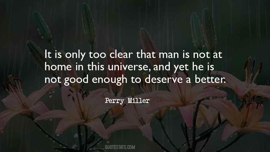 Quotes About I Deserve Better Than You #226309
