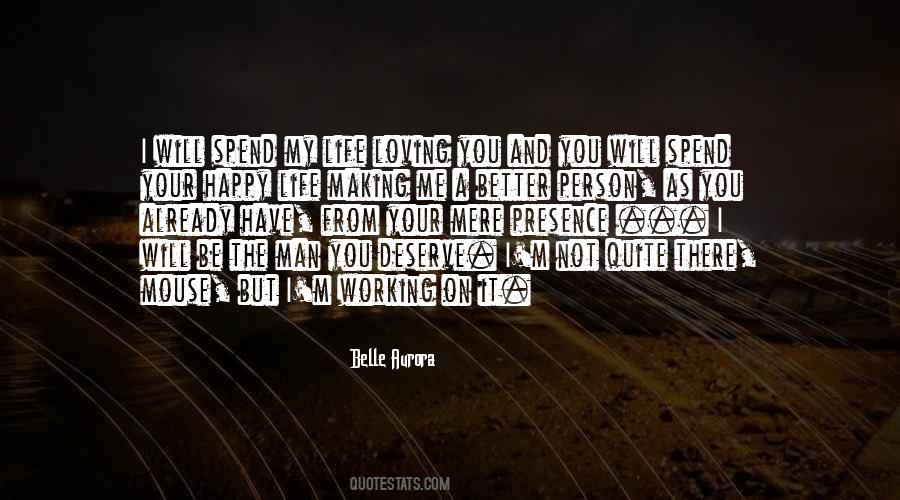 Quotes About I Deserve Better Than You #284483