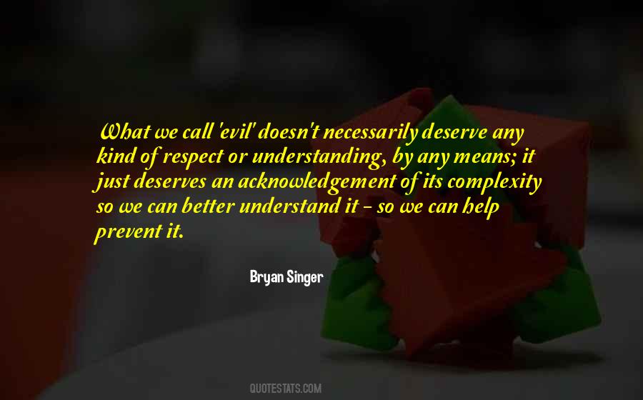 Quotes About I Deserve Better Than You #416950