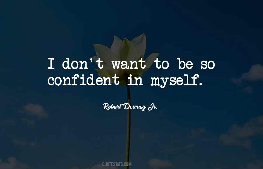 So Confident Quotes #1171716