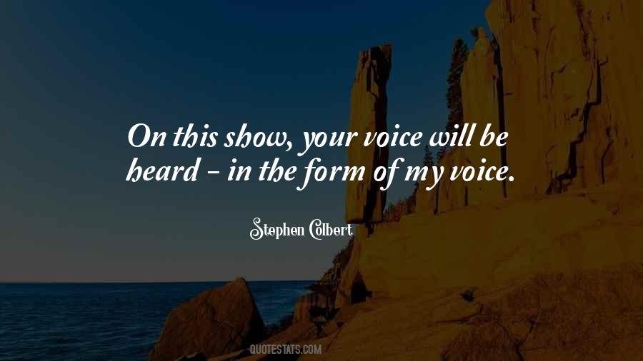 Voice Be Heard Quotes #180555