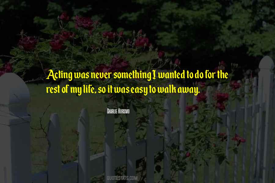 Walk Away Walk Away Quotes #265814