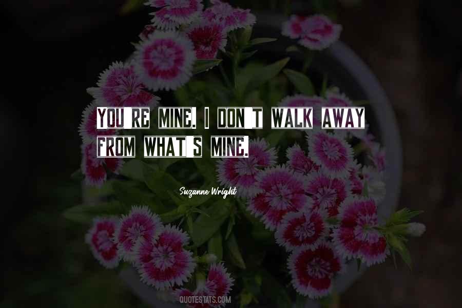 Walk Away Walk Away Quotes #705643