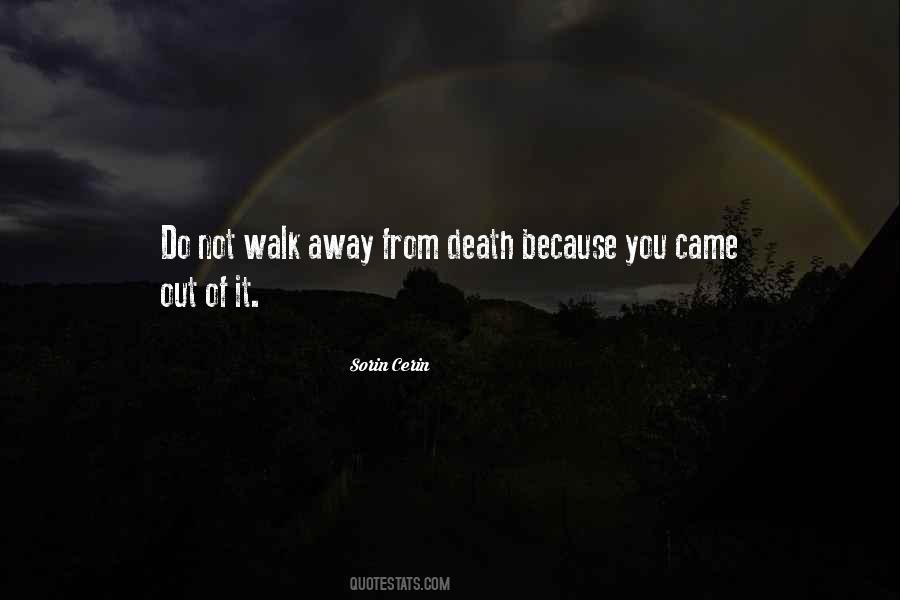 Walk Away Walk Away Quotes #786375