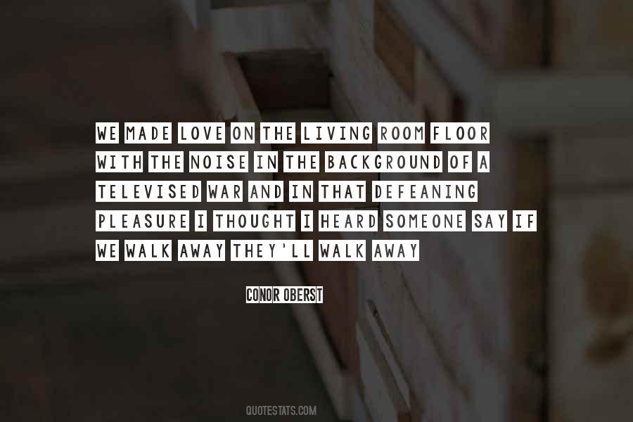 Walk Away Walk Away Quotes #846135