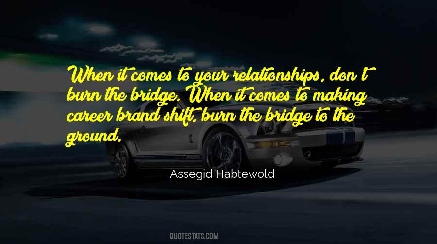Burn That Bridge Quotes #12653