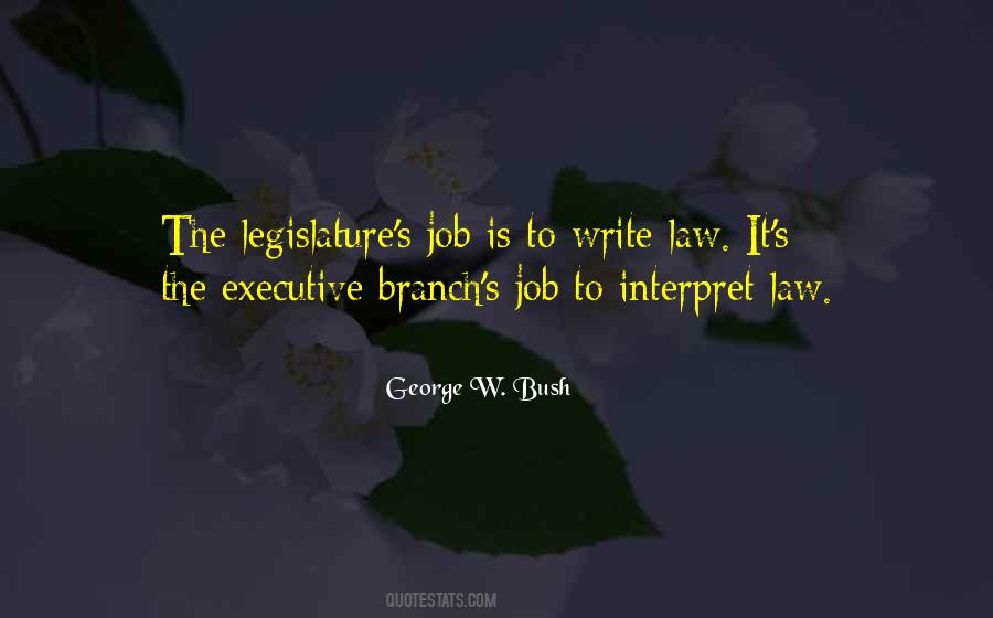 Quotes About The Executive Branch #1472290