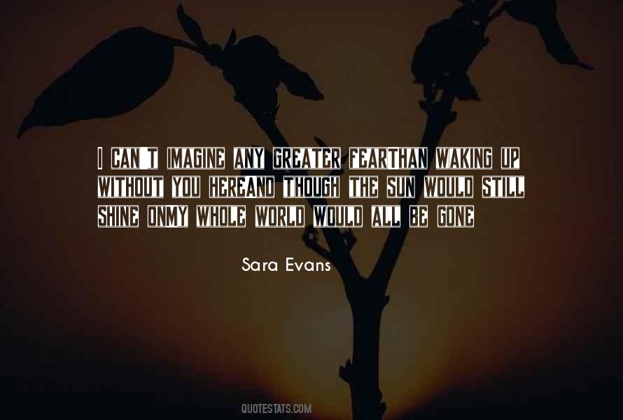 Sun Is Still Shining Quotes #629412