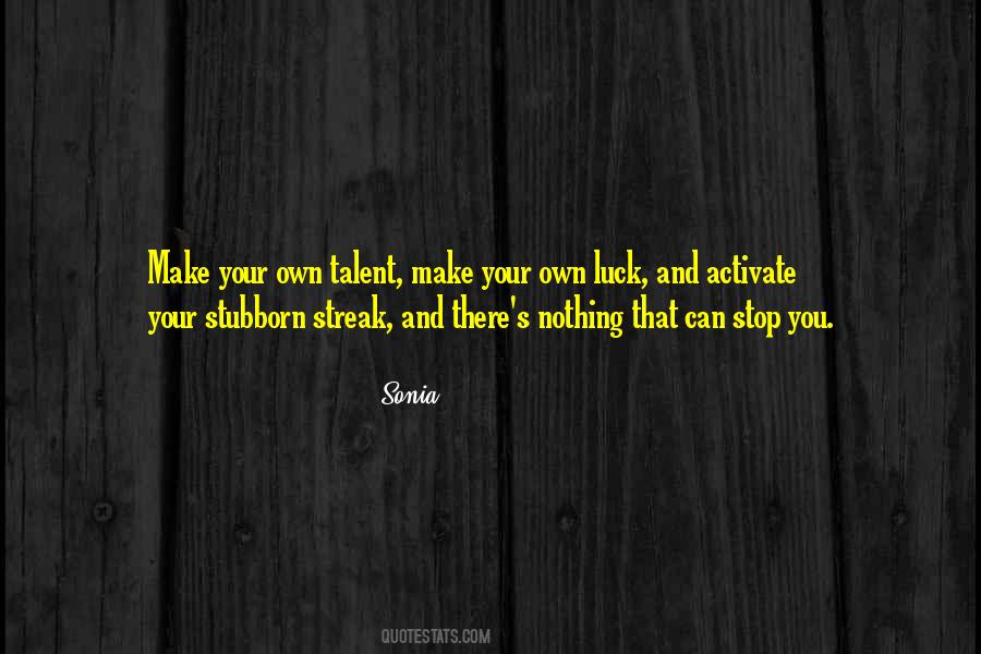 Streak Of Luck Quotes #1740992