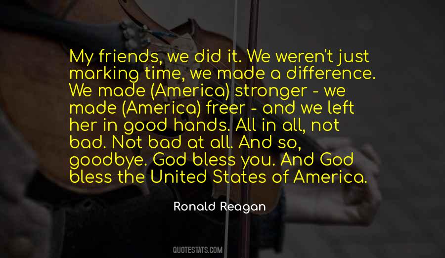 Good And Bad Time Quotes #1156931