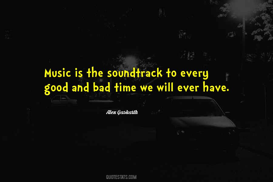 Good And Bad Time Quotes #1488973