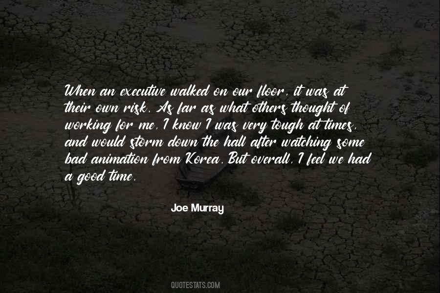 Good And Bad Time Quotes #1498852