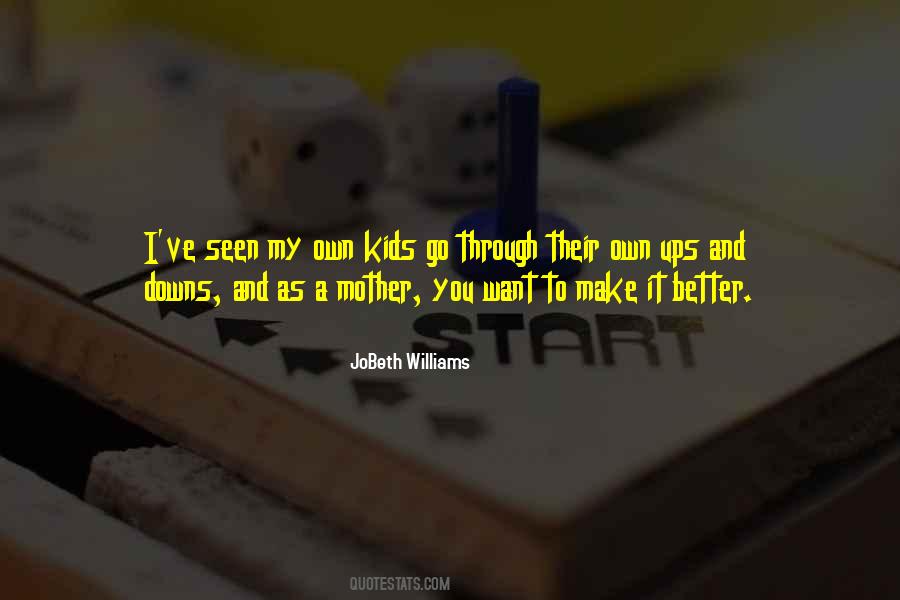 Through Ups And Downs Quotes #1446908