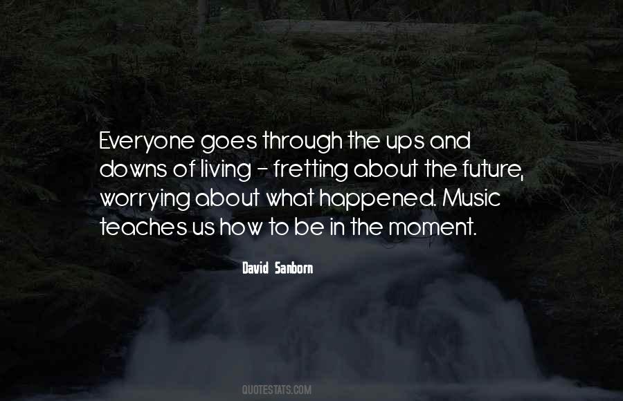 Through Ups And Downs Quotes #573407