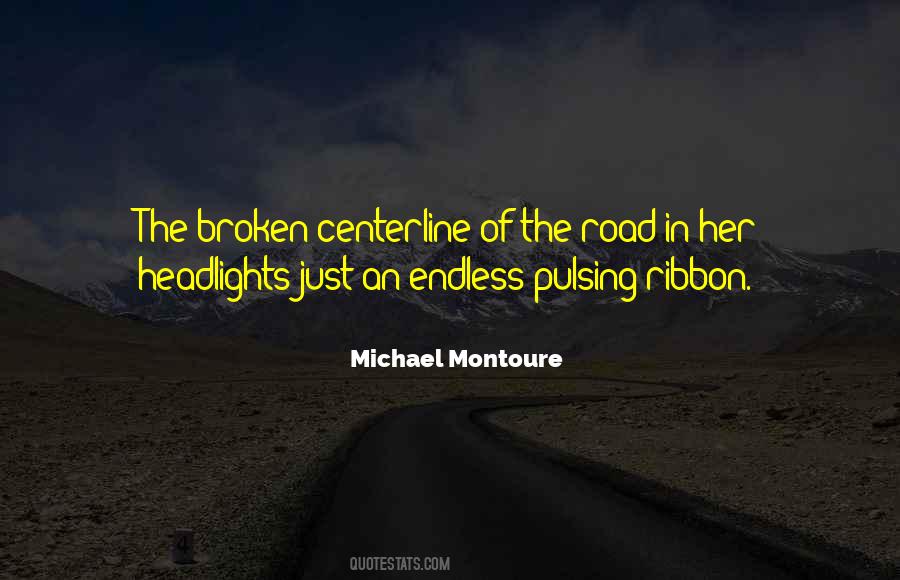 Broken Road Quotes #383617