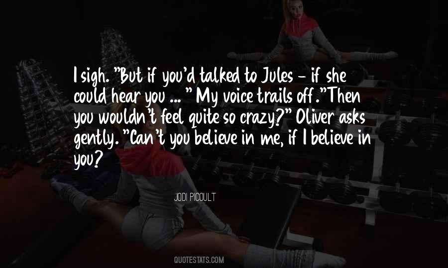 Quotes About I Believe In You #235307