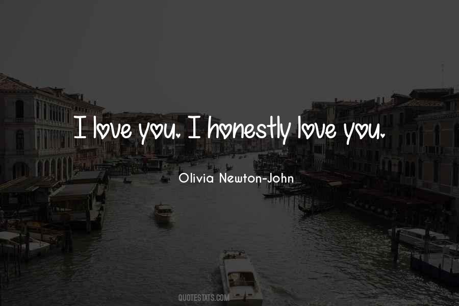 I Honestly Love You Quotes #1278246