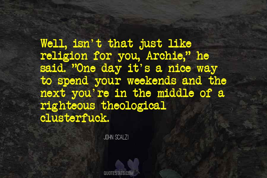 The Righteous One Quotes #365094