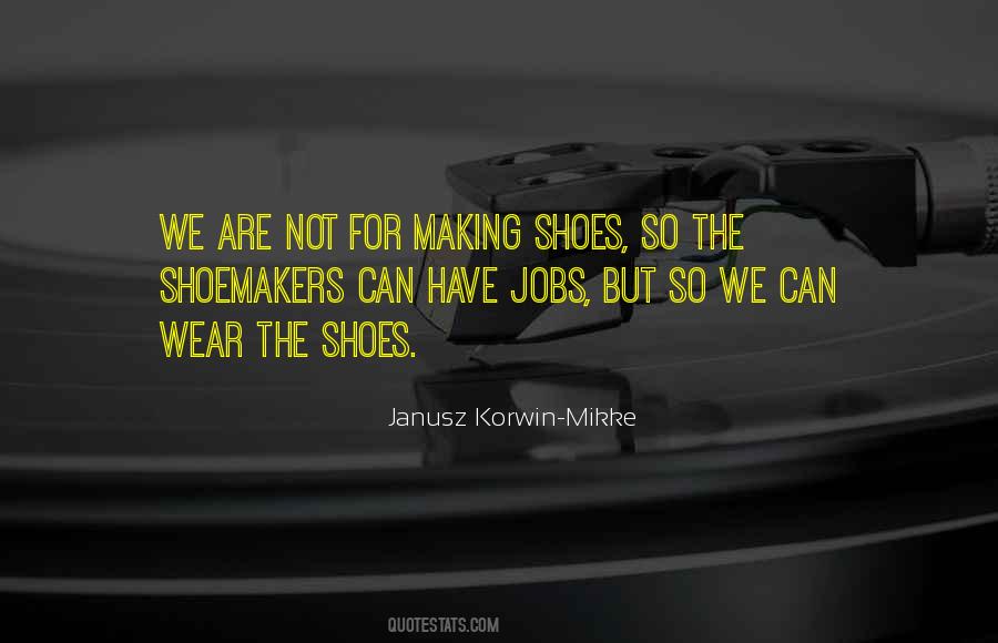 Wear The Shoes Quotes #238006