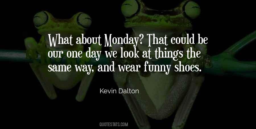 Wear The Shoes Quotes #500961