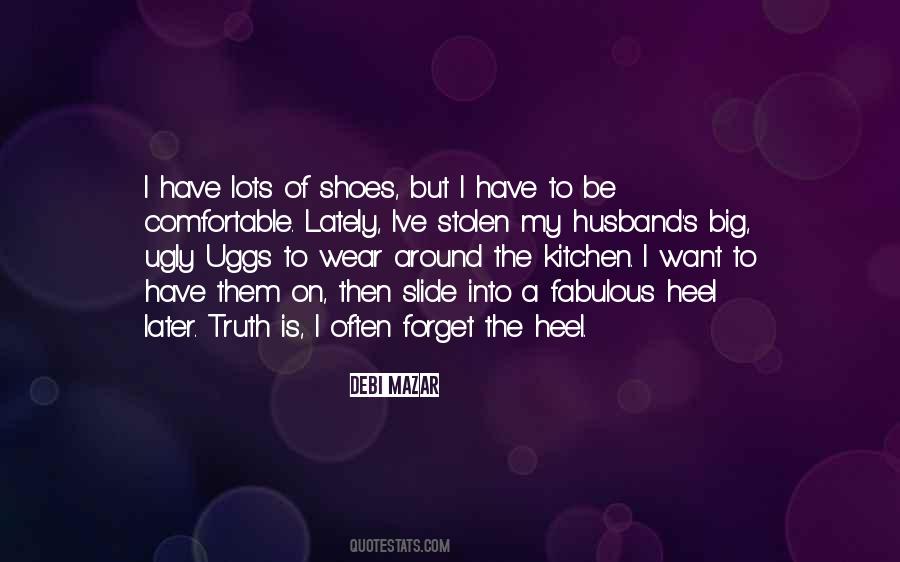 Wear The Shoes Quotes #593009