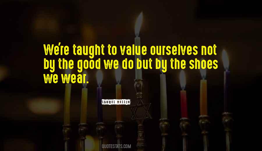 Wear The Shoes Quotes #803530