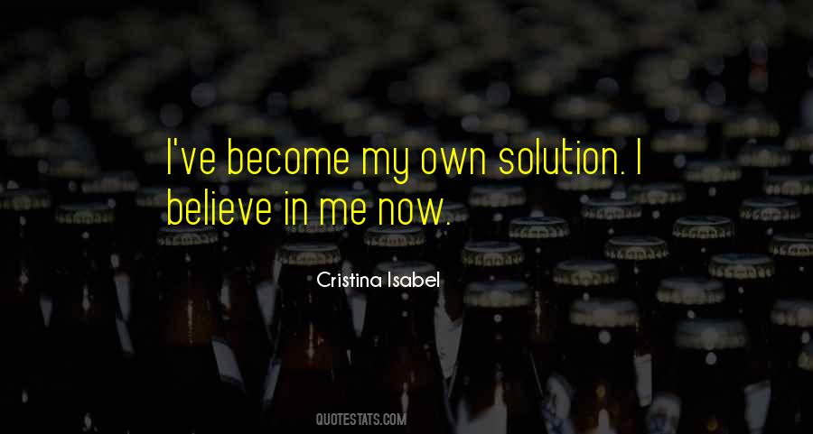 Quotes About I Believe In Me #942309