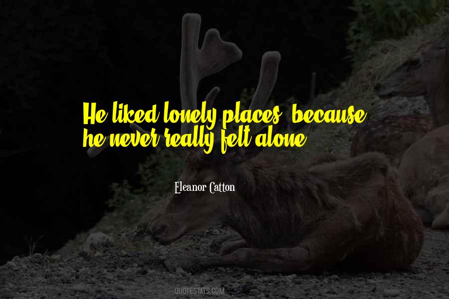 Quotes About Lonely But Never Alone #1259605