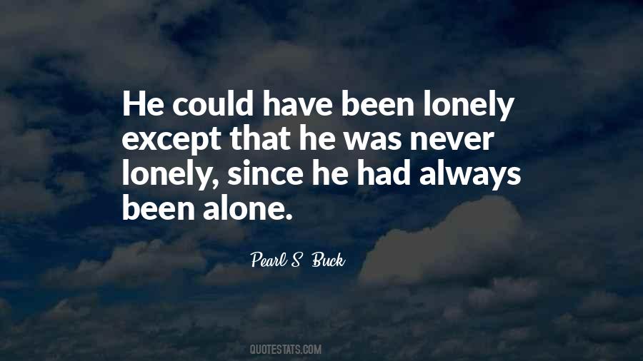 Quotes About Lonely But Never Alone #351142