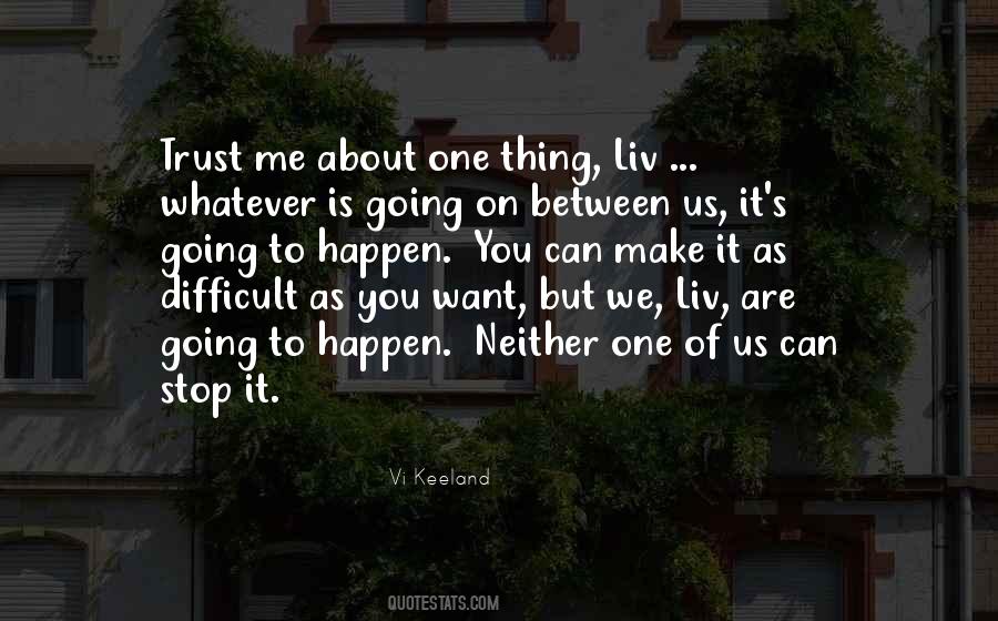 We Are Going To Make It Quotes #1614716