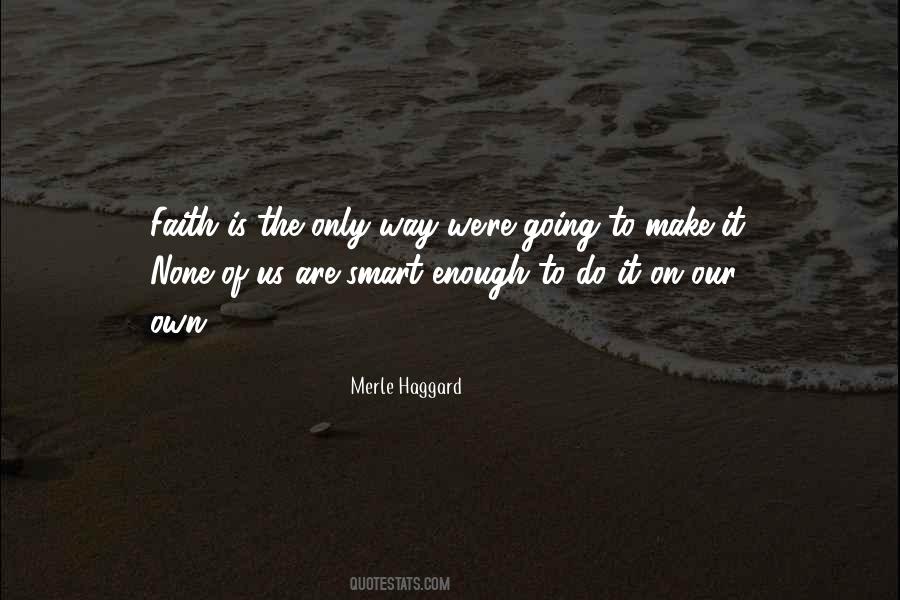 We Are Going To Make It Quotes #369858