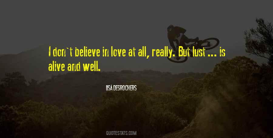 Quotes About I Believe In Love #63016