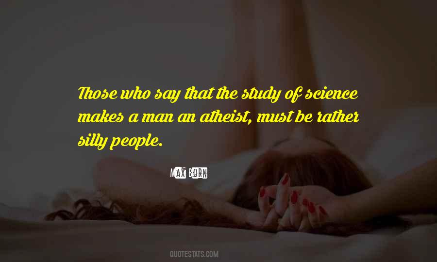 Atheist Science Quotes #747969