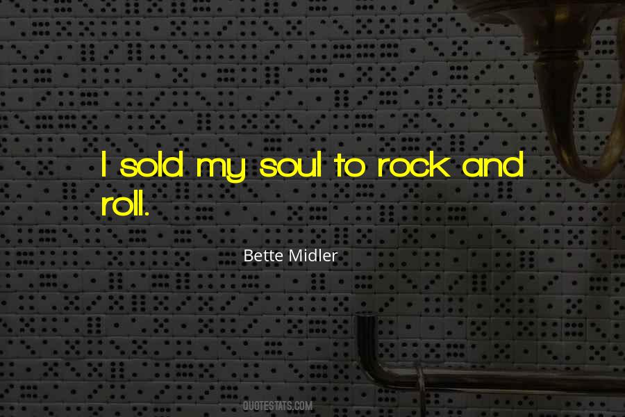 Quotes About Rock And Roll Soul #1137038