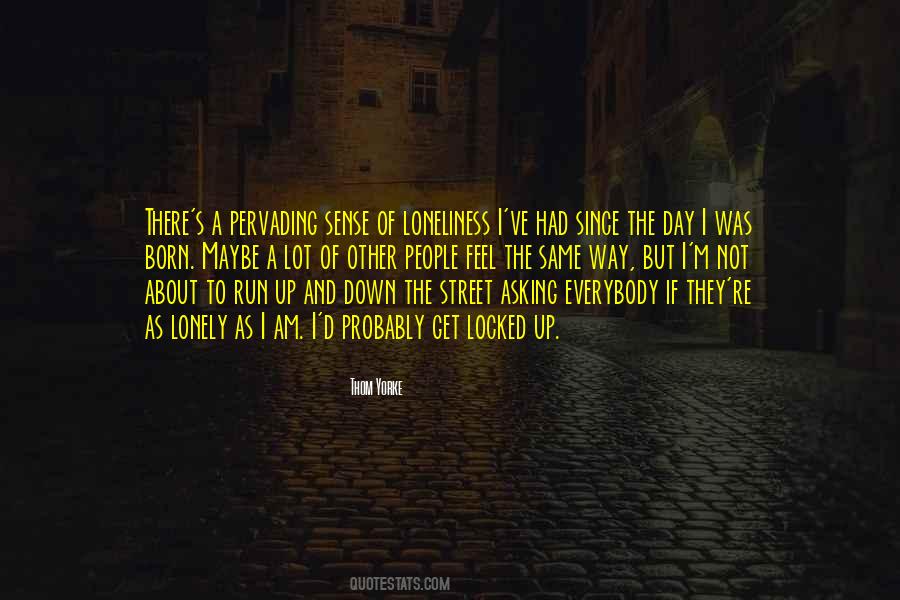 Quotes About I Am Lonely #1004711