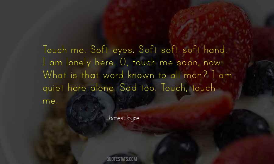 Quotes About I Am Lonely #1609031