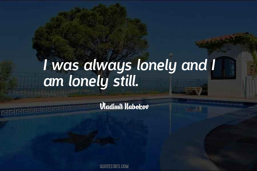 Quotes About I Am Lonely #1743232