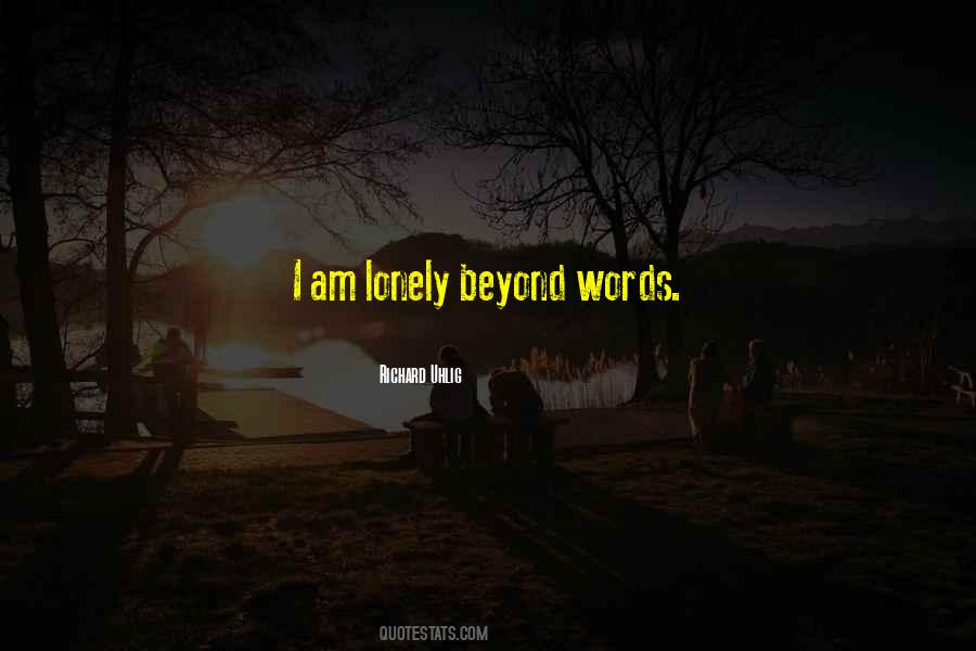 Quotes About I Am Lonely #293111