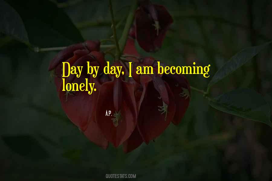 Quotes About I Am Lonely #554393