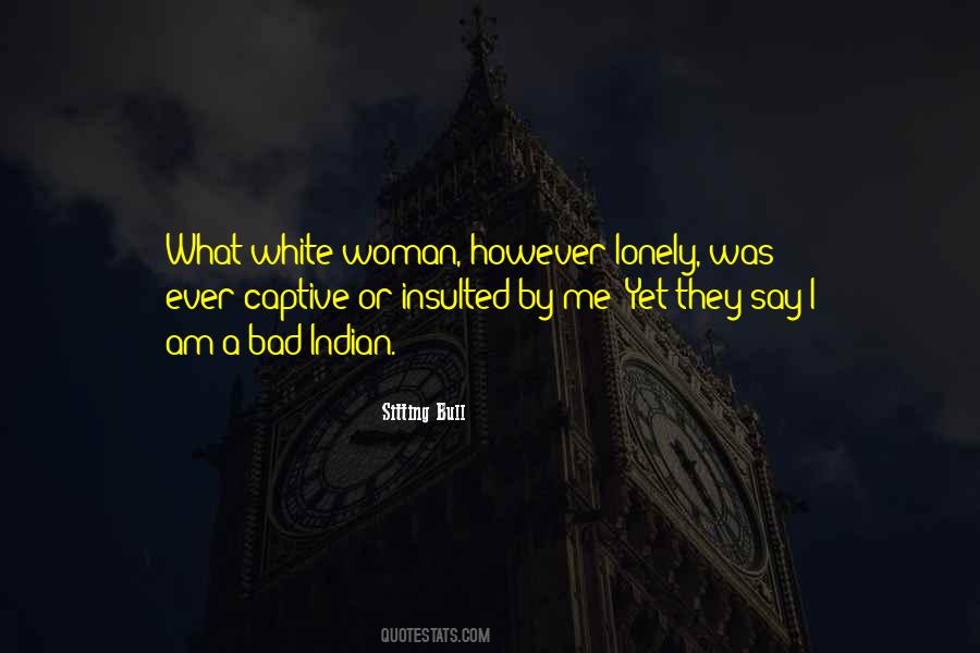 Quotes About I Am Lonely #644797