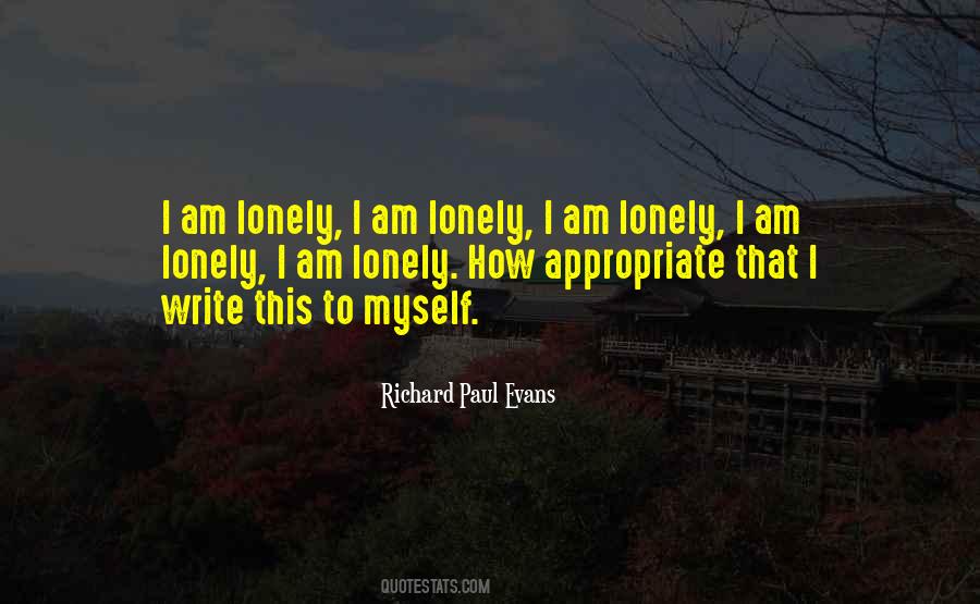 Quotes About I Am Lonely #900917