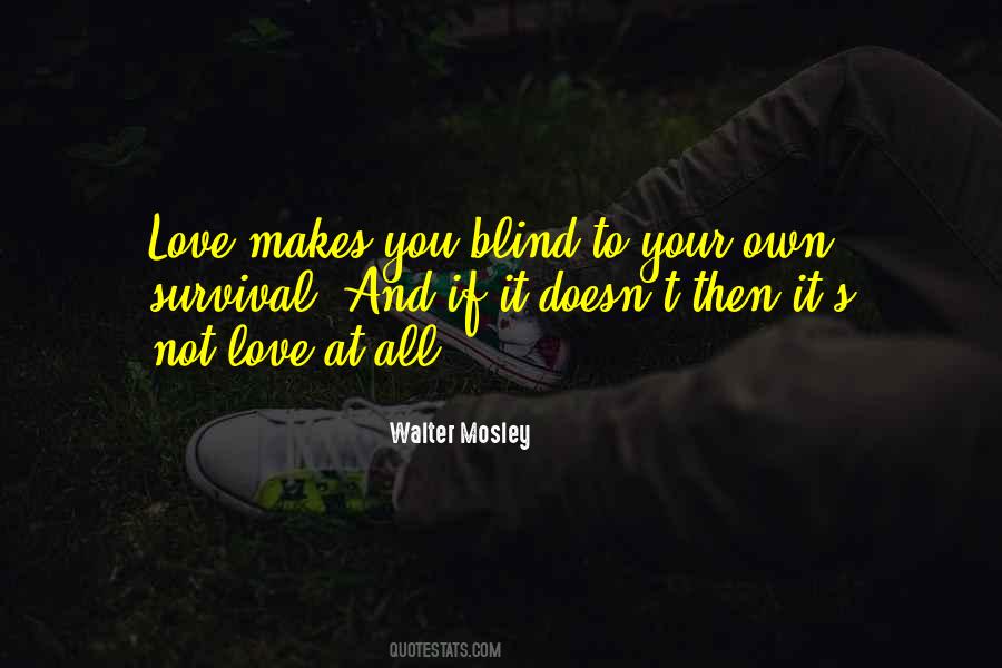 Love Makes Blind Quotes #476018