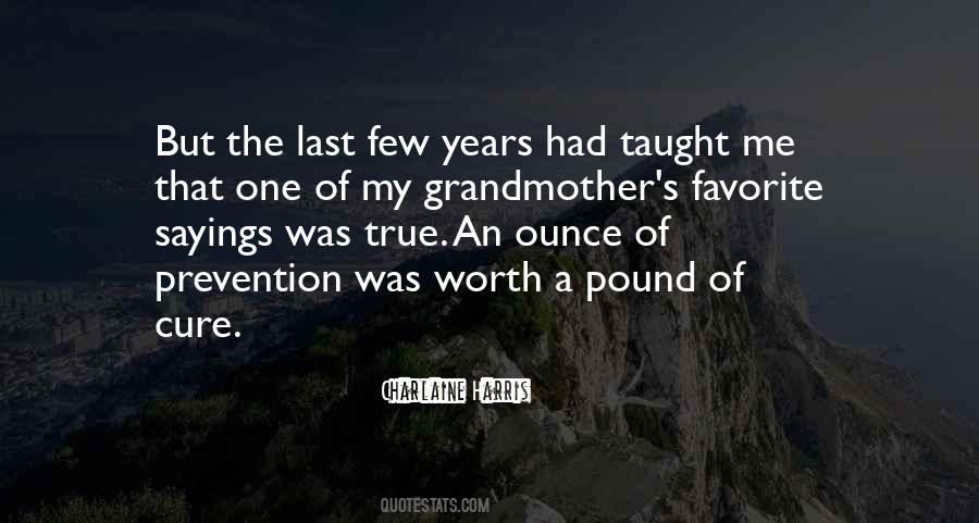 An Ounce Of Prevention Is Worth A Pound Of Cure Quotes #187766