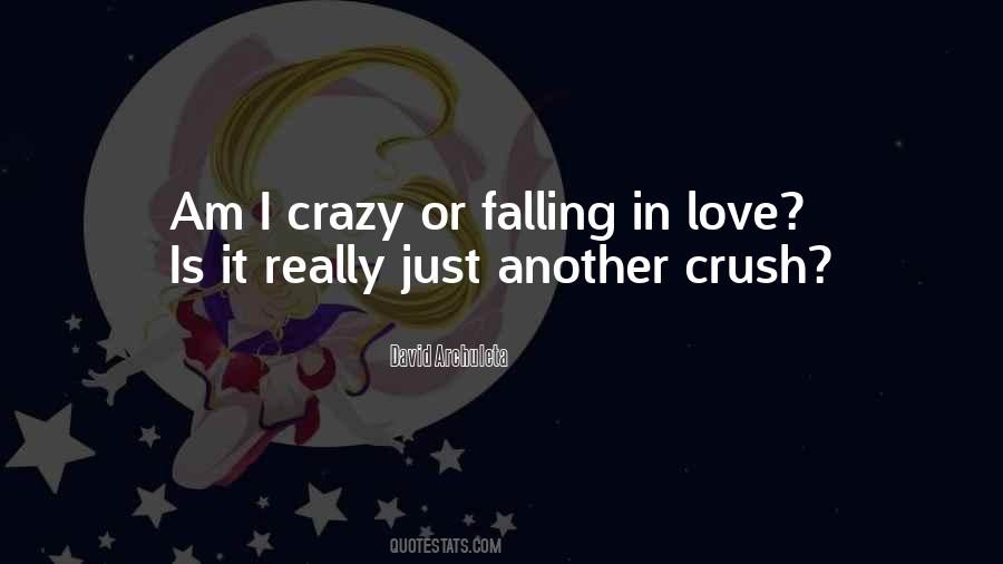 Quotes About I Am Crazy #511025