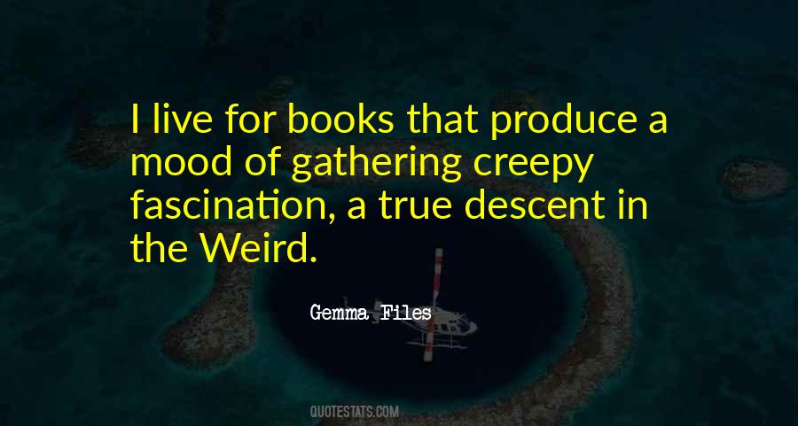 Creepy But True Quotes #676454