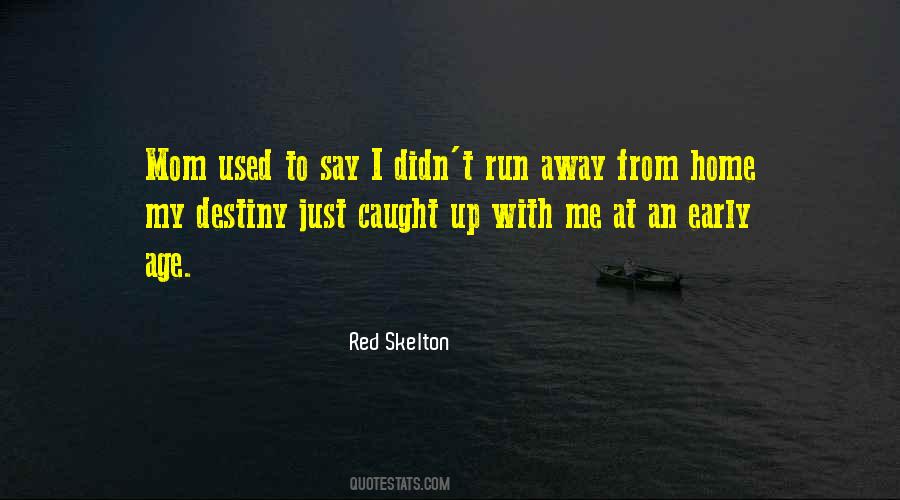 Run With Me Quotes #218817