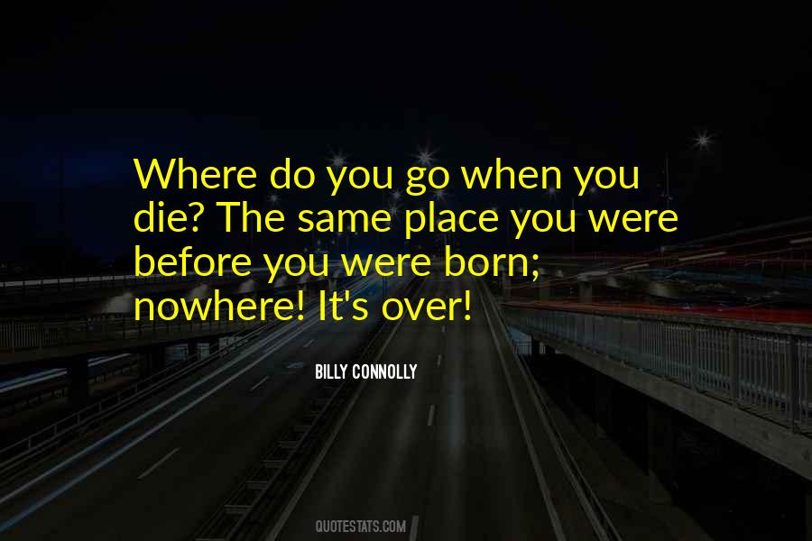 Where Do You Go Quotes #705067