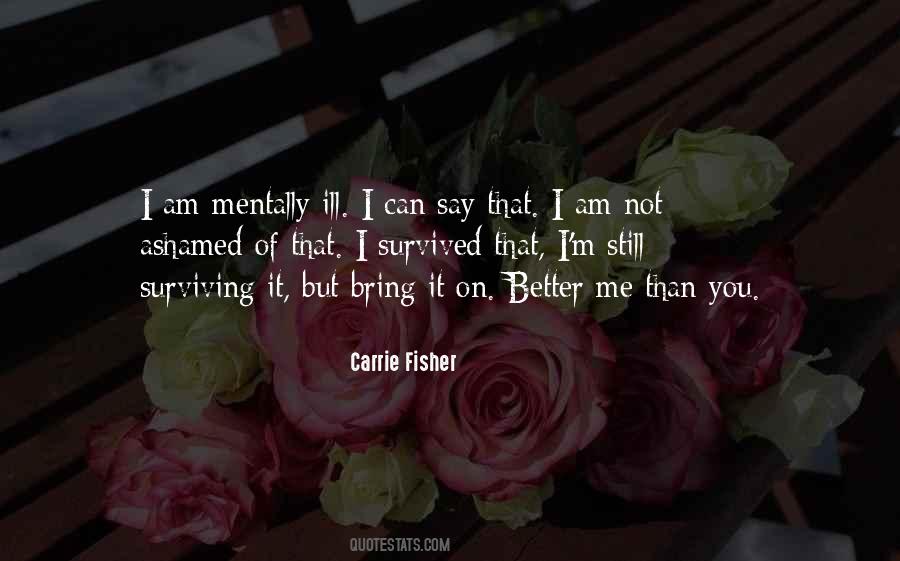 Quotes About I Am Better Than You #875603