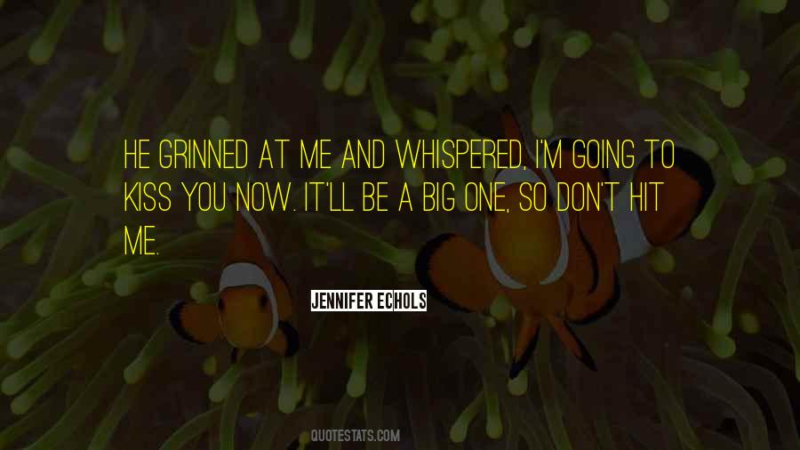 Big Kiss Quotes #1457691